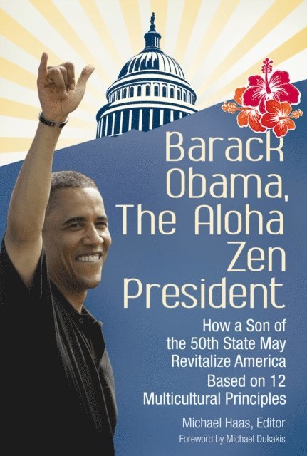 Michael Haas - Barack Obama, The Aloha Zen President, E-bok