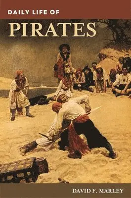 David F. Marley - Daily Life of Pirates, Inbunden. Tillgänglighet: Lägg i varukorg