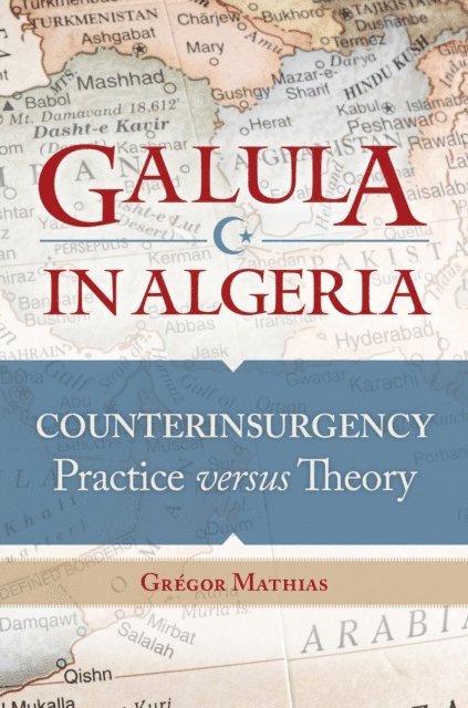 Grégor Mathias - Galula in Algeria, E-bok. Tillgänglighet: Lägg i varukorg