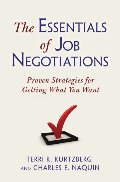 Terri R. Kurtzberg, Charles E. Naquin - Essentials of Job Negotiations, E-bok