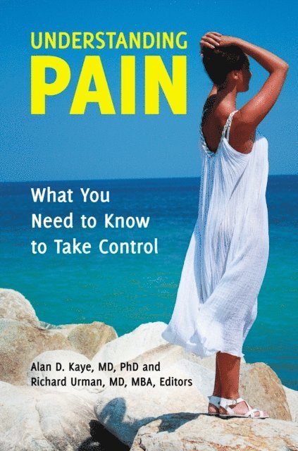 Alan D. Kaye M.D., Richard D. Urman - Understanding Pain, E-bok