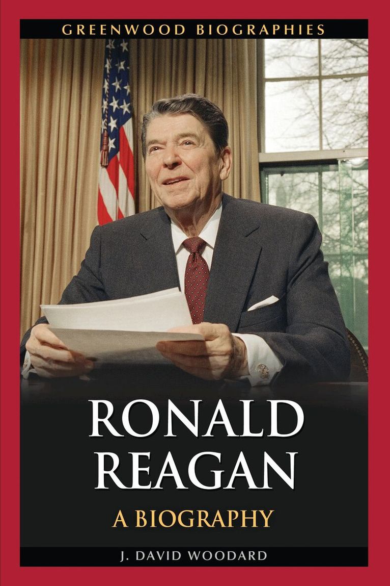 J. David Woodard Ph.D. - Ronald Reagan, Inbunden