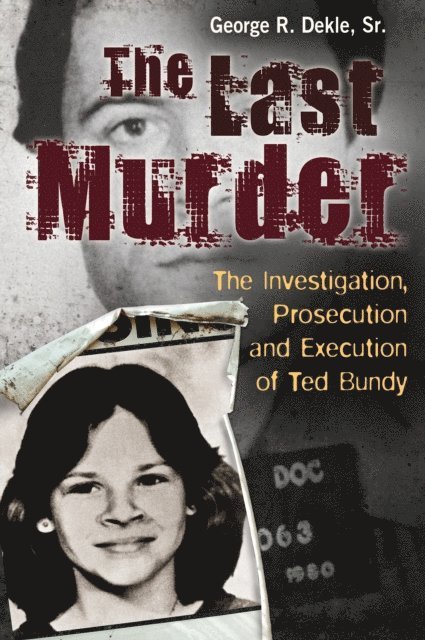 George R. Dekle Sr. - Last Murder, E-bok