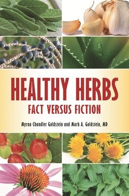 Myrna Chandler Goldstein, Mark A. Goldstein MD - Healthy Herbs, Inbunden. Tillgänglighet: Lägg i varukorg