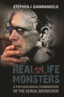 Stephen J. Giannangelo - Real-Life Monsters, Inbunden. Tillgänglighet: Lägg i varukorg