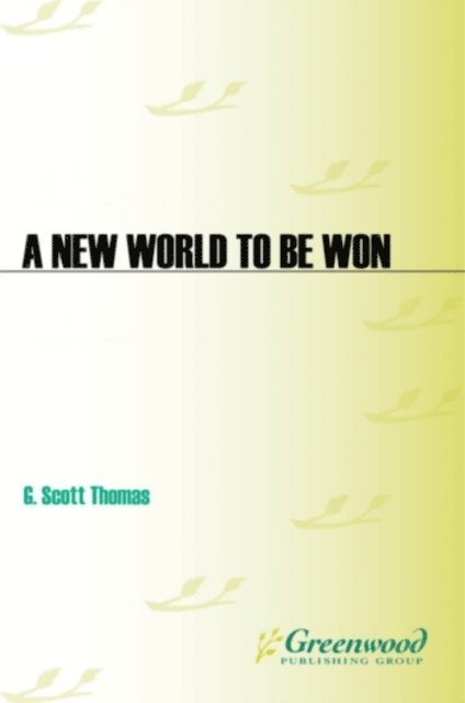 G. Scott Thomas - New World to Be Won, E-bok