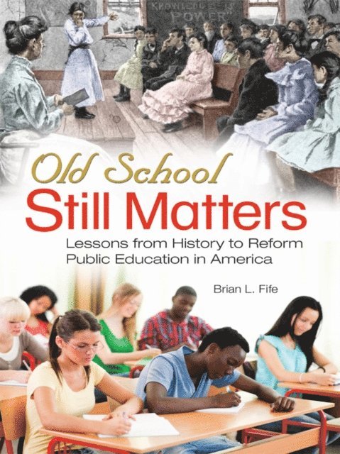 Brian L. Fife - Old School Still Matters, E-bok