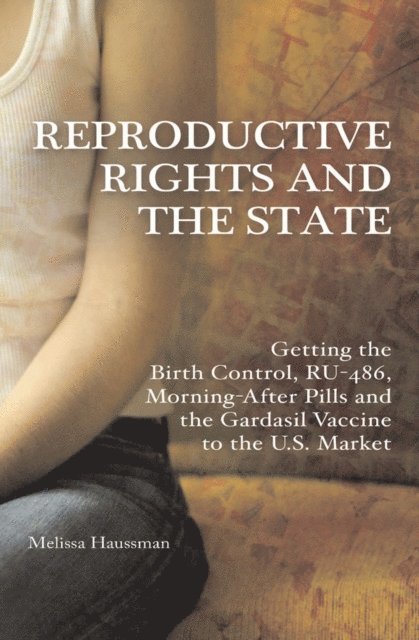 Melissa Haussman - Reproductive Rights and the State, E-bok