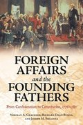 Foreign Affairs and the Founding Fathers