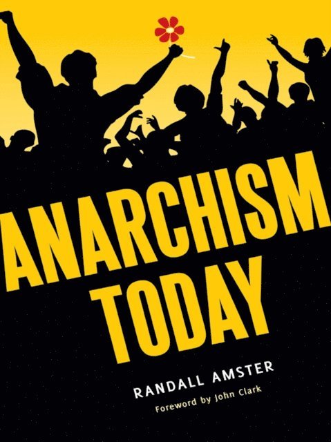 Randall Amster - Anarchism Today, E-bok