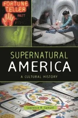 Lawrence R. Samuel - Supernatural America, Inbunden. Tillgänglighet: Lägg i varukorg