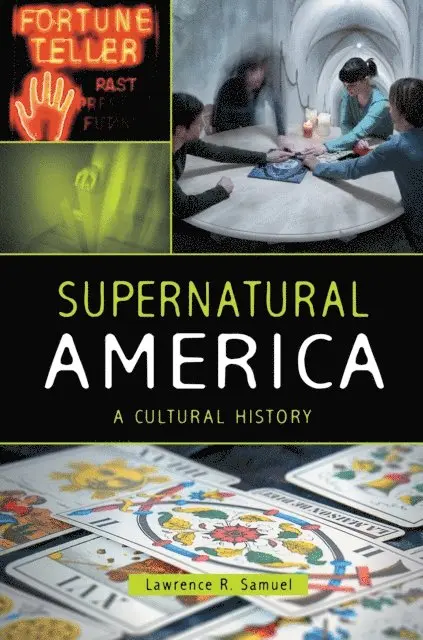 Lawrence R. Samuel - Supernatural America, E-bok. Tillgänglighet: Lägg i varukorg