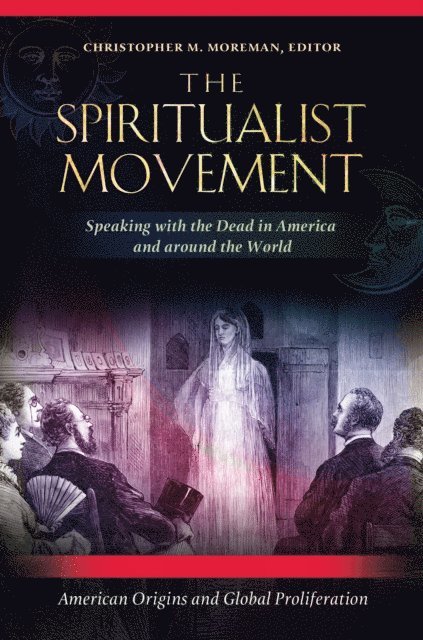 Christopher M. Moreman - Spiritualist Movement, E-bok