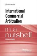 International Commercial Arbitration in a Nutshell