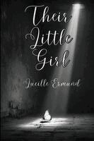 Lucille Ermund - Their Little Girl, Häftad