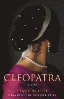 Cleopatra av Stacy Schiff