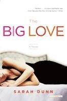 Sarah Dunn - The Big Love, Häftad