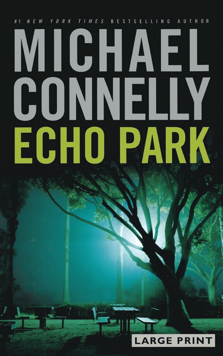Michael Connelly - Echo Park, Inbunden