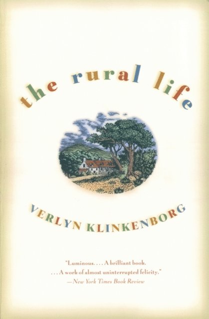 Verlyn Klinkenborg - Rural Life, E-bok