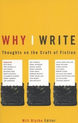Will Blythe, Will Blythe - Why I Write, Häftad