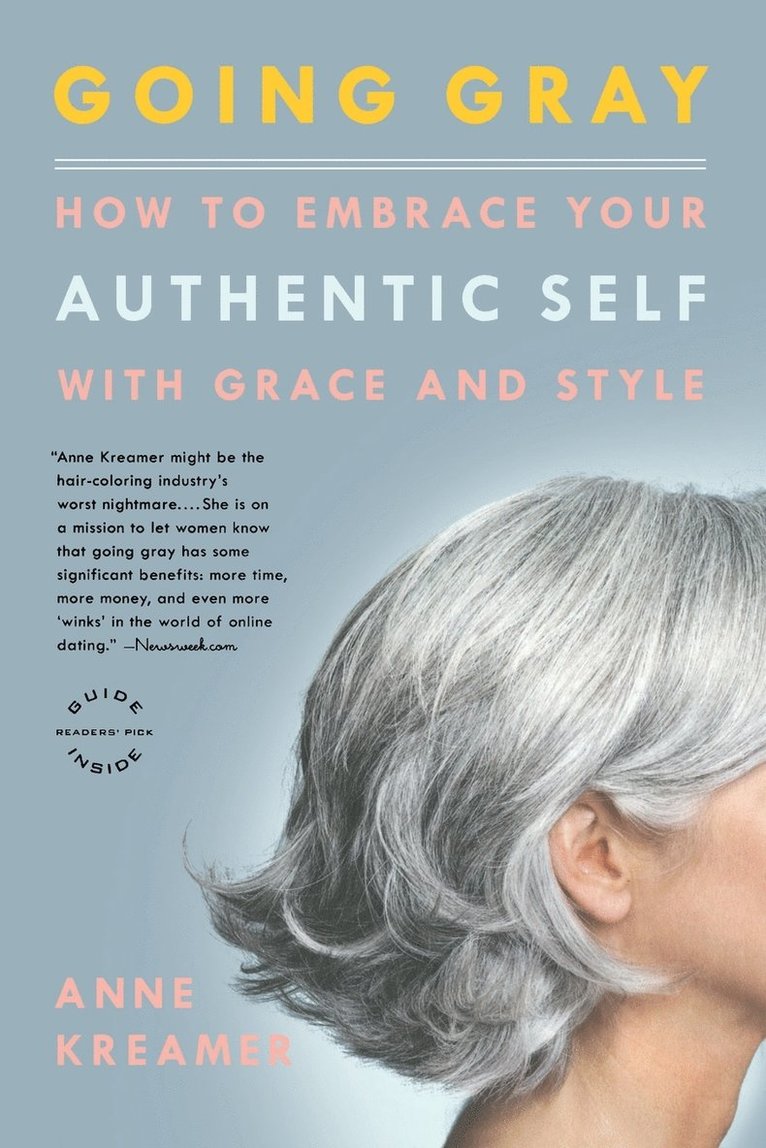 Anne Kreamer - Going Gray, Häftad