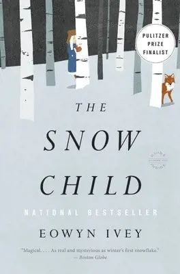 Eowyn Ivey - The Snow Child, Häftad