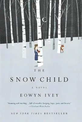 Eowyn Ivey - Snow Child, Inbunden