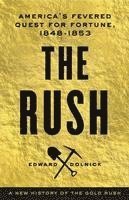 Edward Dolnick - Rush, Inbunden. Tillgänglighet: Tillfälligt slut