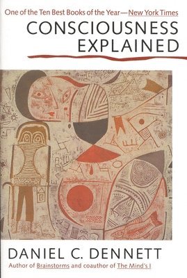 Claire Dennett - Consciousness Explained, Inbunden