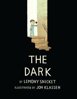 Lemony Snicket - The Dark, Inbunden