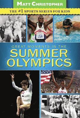 Great Moments in the Summer Olympics