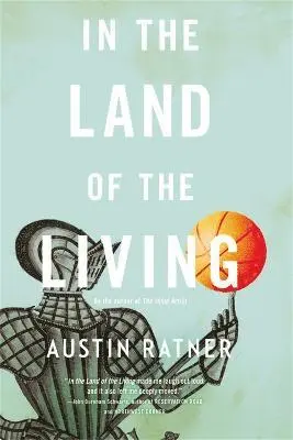 Austin Ratner - In the Land of the Living, Häftad. Tillgänglighet: Lägg i varukorg