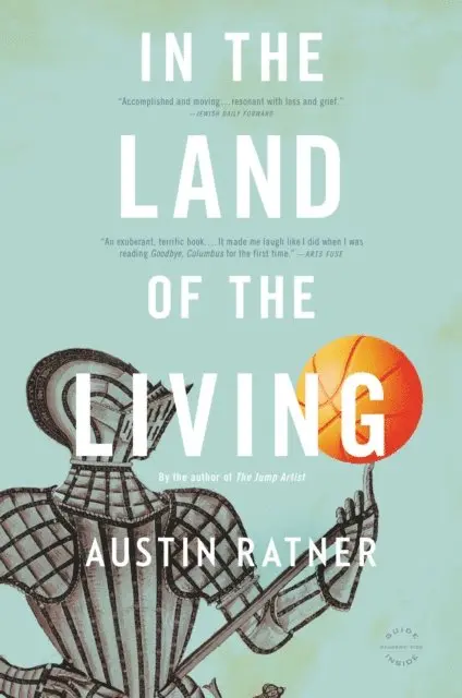 Austin Ratner - In the Land of the Living, E-bok. Tillgänglighet: Lägg i varukorg