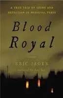 Eric Jager - Blood Royal, Inbunden