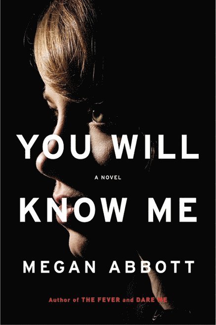 Megan Abbott - You Will Know Me, Häftad. Tillgänglighet: Lägg i varukorg