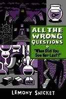 Lemony Snicket - "When Did You See Her Last?", Inbunden