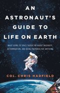Astronaut's Guide To Life On Earth