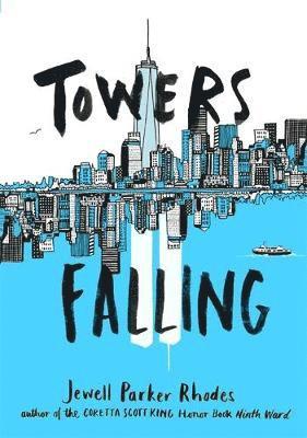 Jewell Parker Rhodes - Towers Falling, Inbunden