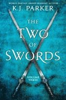 K. J. Parker - The Two of Swords: Volume Three, Häftad. Tillgänglighet: Lägg i varukorg