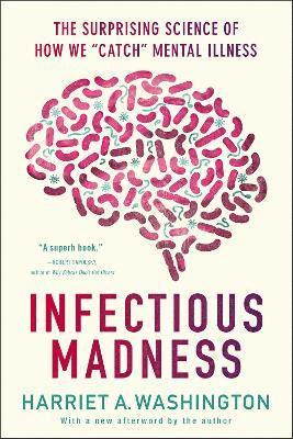 Infectious Madness av Harriet A Washington, Harriet A Washington