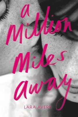 Lara Avery - Million Miles Away, Häftad