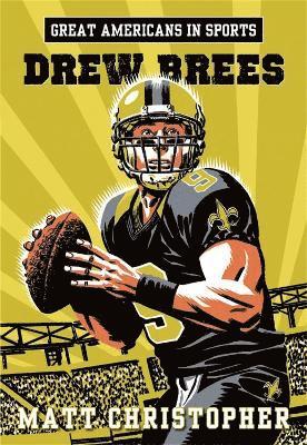 Matt Christopher - Great Americans In Sports: Drew Brees, Häftad