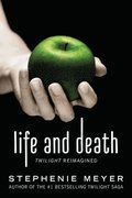 Life and Death: Twilight Reimagined