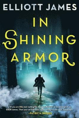 Elliott James - In Shining Armor, Häftad