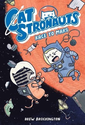 Drew Brockington - CatStronauts: Race to Mars, Häftad