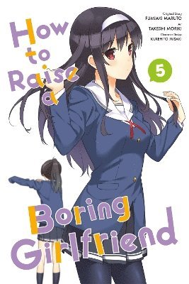 Takeshi Moriki, Fumiaki Maruto, Kurehito Misaki - How To Raise a Boring Girlfriend, Vol. 5, Häftad. Tillgänglighet: Lägg i varukorg
