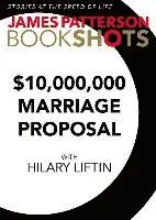 James Patterson - $10,000,000 Marriage Proposal, Häftad. Tillgänglighet: Lägg i varukorg