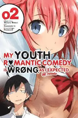 My Youth Romantic Comedy Is Wrong, As I Expected @ comic, Vol. 2 (Manga)