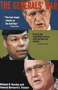 The Generals' War: The Inside Story of the Conflict in the Gulf