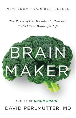 David Perlmutter - Brain Maker, Inbunden
